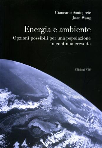 9788846721877-Energia e ambiente. Opzioni possibili per una popolazione in continua crescita.