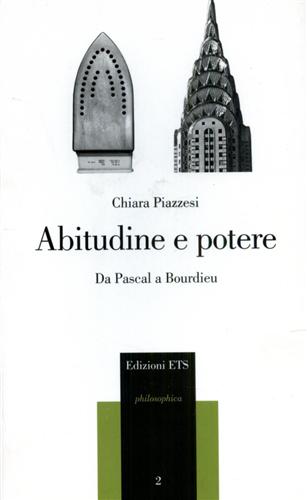 9788846708359-Abitudine e potere. Da Pascal a Bourdieu.