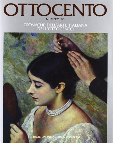 9788837412074-Ottocento. Cronache dell'Arte Italiana dell'Ottocento N.20.