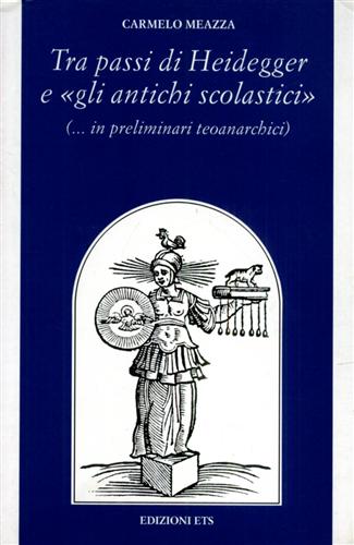 9788846703910-Tra i passi di Heidegger e «gli antichi scolastici» (...in preliminari teoanarch