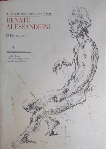 Renato Alessandrini. Incisioni 1950-1990.