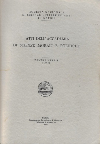 Atti dell'Accademia di Scienze Morali e Politiche. Vol.LXXVII (1966).