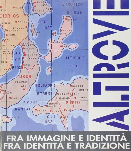 Altrove. Fra immagine e identità, fra identità e tradizione.