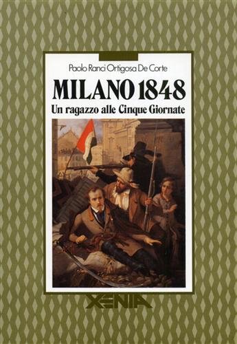 Milano 1848. Un ragazzo alle Cinque Giornate.