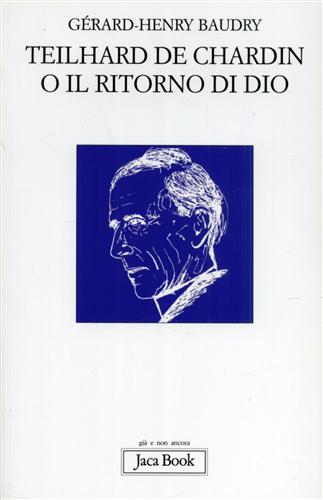 9788816304727-Teilhard de Chardin o il ritorno di Dio.