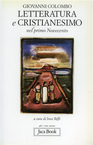 9788816304512-Letteratura e cristianesimo nel Primo Novecento.