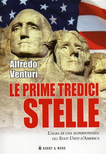 9788878519855-Le prime tredici stelle. L'alba di una superpotenza: Gli Stati Uniti d'America.