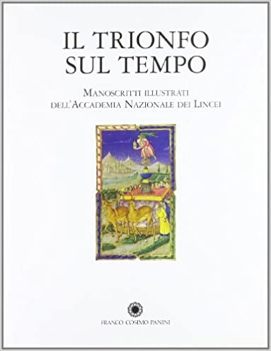 9788882905200-Il trionfo sul tempo. I manoscritti illustrati della Biblioteca dell’Accademia d