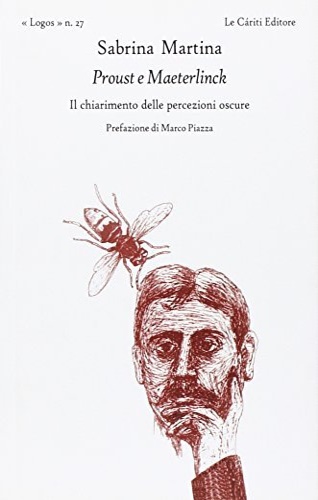 9788887657890-Proust e Maeterlinck. Il chiarimento delle percezione oscure.