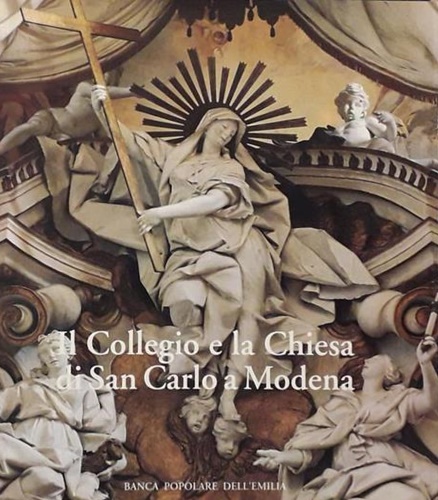 Il Collegio e la Chiesa di San Carlo a Modena.