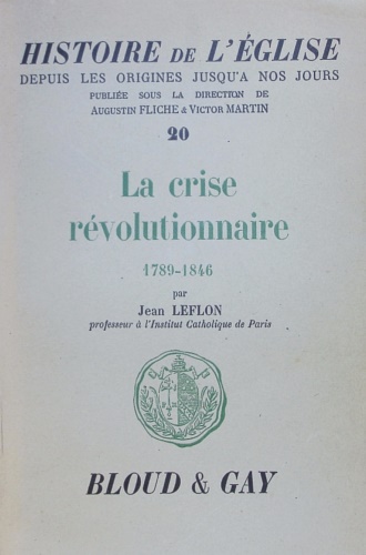 La crise révolutionnaire 1789- 1846.