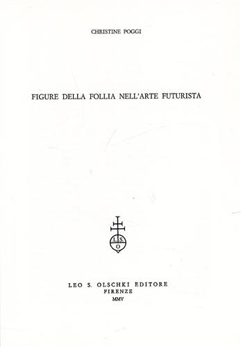 Figure della follia nell'arte futurista.