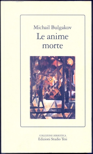 9788876923371-Le anime morte. Commedia in quattro atti dal poema di N.V.Gogol'.