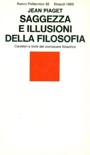 Saggezza e illusioni della filosofia. Caratteri e limiti del conoscere filosofic