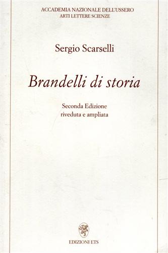 Brandelli di storia. (L'Accademia Nazionale dell'Ussero, Arti, Lettere, Scienze)