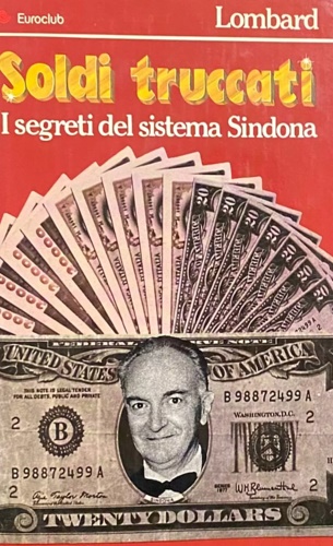 Soldi truccati. I segreti del sistema Sindona.