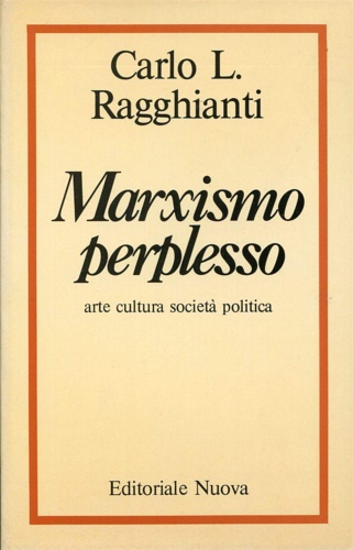 Marxismo perplesso. Arte, cultura, società, politica.