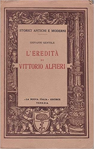 L'eredità di Vittorio Alfieri.