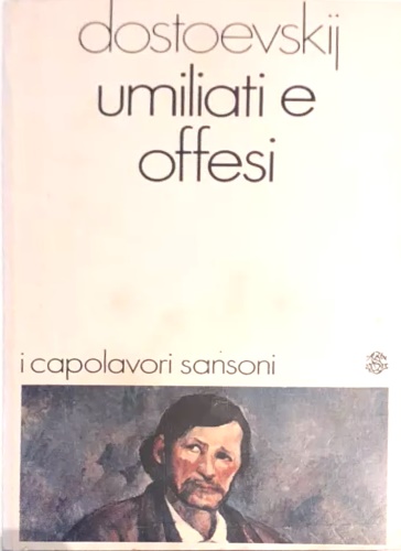 Umiliati e offesi.