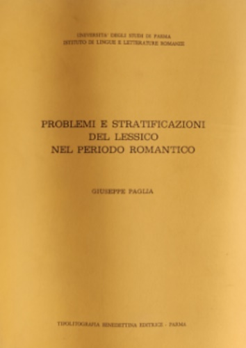 Problemi e stratificazioni del lessico nel periodo romantico.