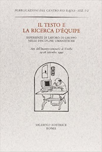 9788884021762-Il testo e la ricerca d'équipe. Esperienze di lavoro di gruppo nelle discipline