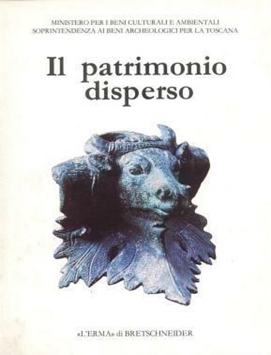 9788870626735-Il patrimonio disperso. Reperti archeologici sequestrati dalla Guardia di Finanz