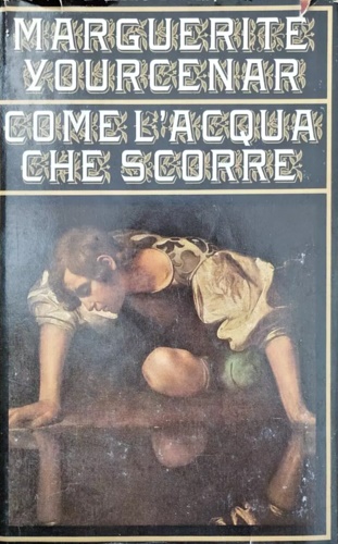 Come l'acqua che scorre. Tre racconti.