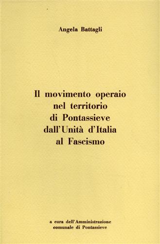 Il movimento operaio nel territorio di Pontassieve dall'Unità d'Italia al Fascis