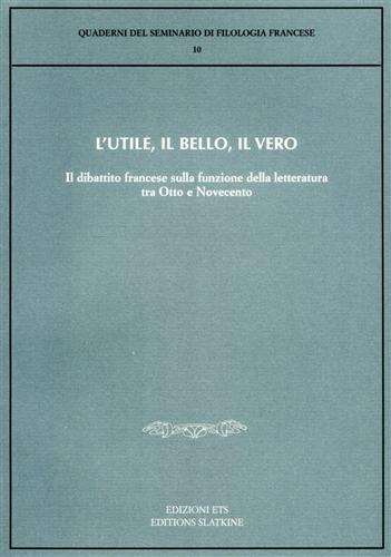 9788846706126-L’utile, il bello, il vero. Il dibattito francese sulla funzione della letteratu