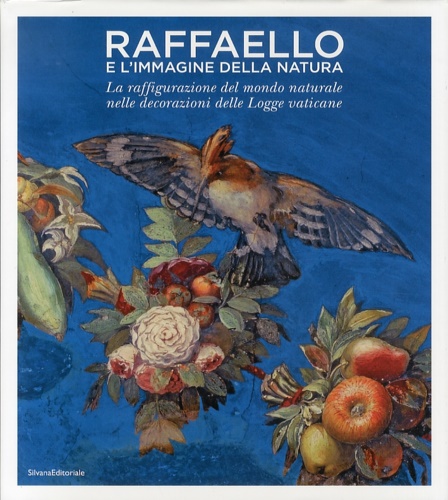 9788836618743-Raffaello e l'immagine della natura. La raffigurazione del mondo naturale nelle