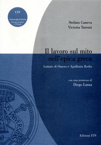 9788846719782-Il lavoro sul mito nell'epica greca. Letture di Omero e Apollonio Rodio.