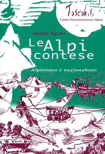 9788885504844-Le Alpi contese. Alpinismo e nazionalismi.