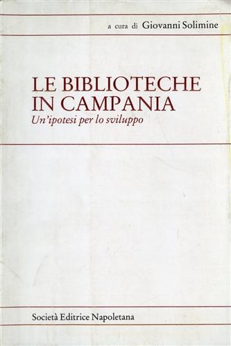 Le biblioteche in Campania. Un'ipotesi per lo sviluppo.