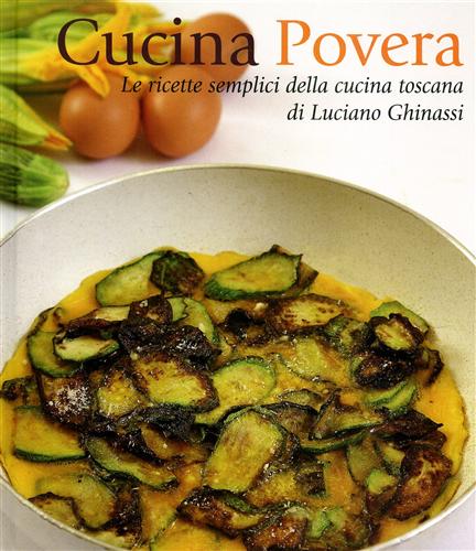 9788860877123-Cucina povera. Le ricette semplici della cucina toscana.