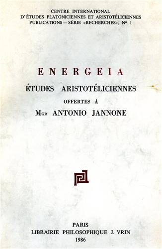 Energeia. Etudes Aristotéliciennes offertes à Mgr Antonio Jannone.