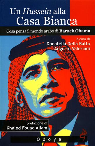 9788862880275-Un Hossein alla Casa Bianca. Cosa pensa il mondo arabo di Barack Obama.