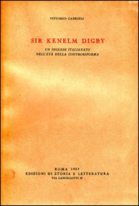 9788884988386-Sir Kenelm Digby. Un inglese italianato nell'Età della Controriforma.