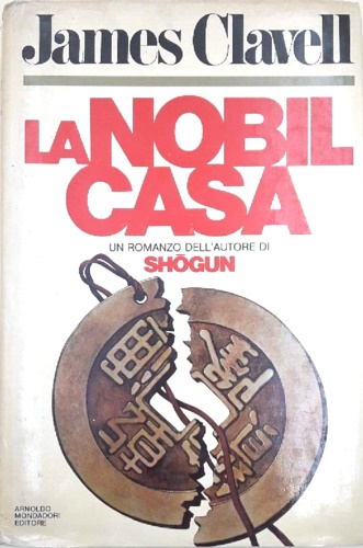 La nobil casa. Un romanzo di Hong Kong contemporanea.