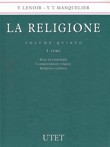 9788802058191-La religione vol.5 I temi. Etica ed escatologia. I comportamenti religiosi. Reli