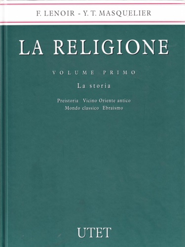 9788802058160-La religione vol.1. La storia. Preistoria, vicono oriente antico, mondo classico