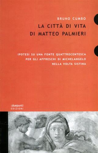 9788890140372-La città di vita di Matteo Palmieri. Ipotesi su una fonte quattrocentesca per gl