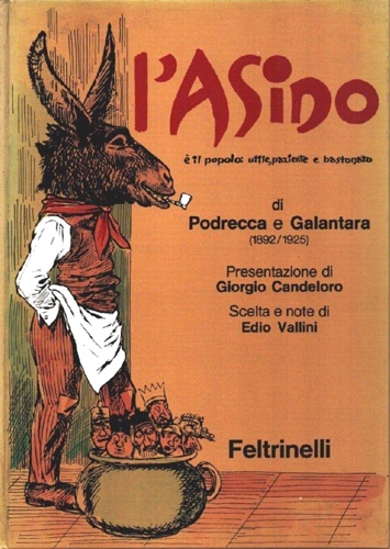 L'asino è il popolo:utile,paziente e bastonato di Podrecca e Galantara (1892/192