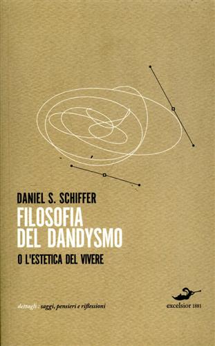 9788861581227-Filosofia del dandysmo o l'estetica del vivere.