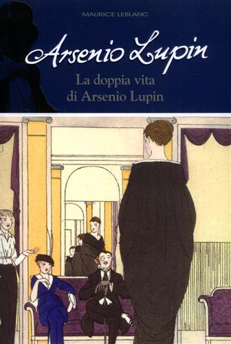 9788861581838-Arsenio Lupin La doppia vita di Arsenio Lupin.