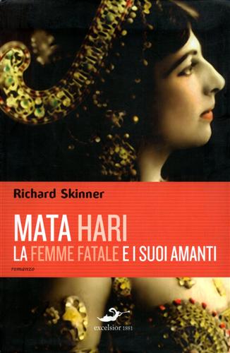 9788861580770-Mata Hari La femme fatale e i suoi amanti. (romanzo).