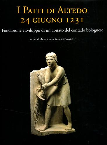 9788879704304-I patti di Altedo, 24 giugno 1231. Fondazione e sviluppo di un abitato del conta