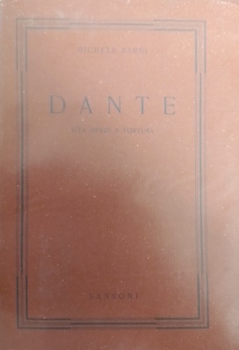 Dante. Vita, opere e fortuna. Con due saggi su Francesca e Farinata.