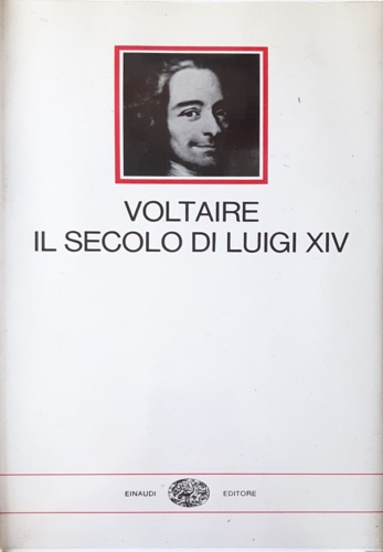 Il secolo di Luigi XIV.