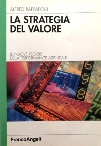 9788820431044-La strategia del valore. Le nuove regole della perfomance aziendale.