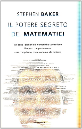 9788804596875-Il potere segreto dei matematici. Chi sono i Signori dei numeri che controllano